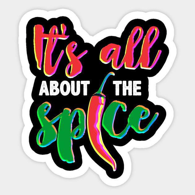 It's All About The Spice Sticker by Lin Watchorn 